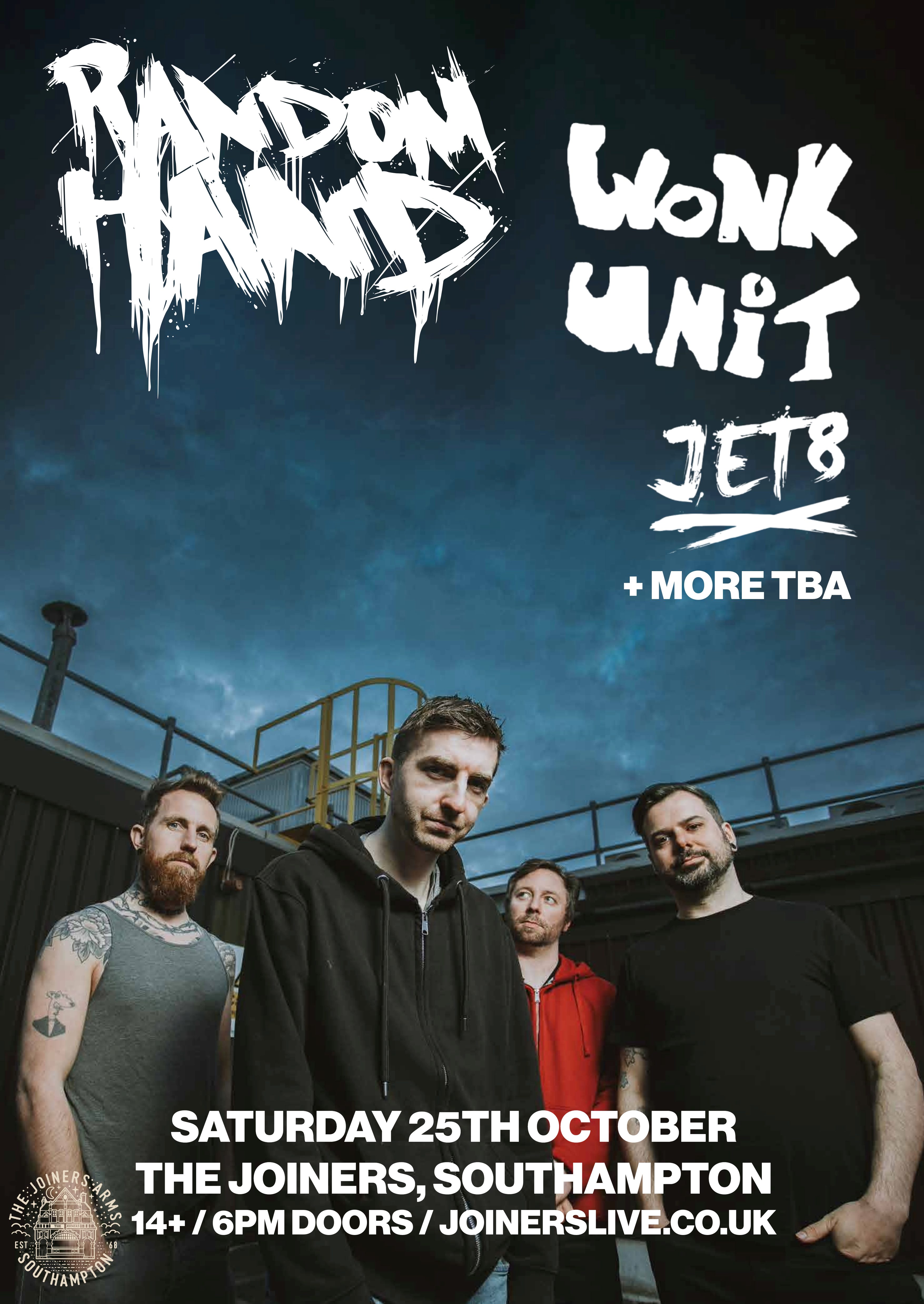 RANDOM HAND + WONK UNIT + JET 8